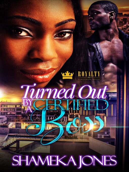 Title details for Turned Out by a Certified Boss by Shameka Jones - Available